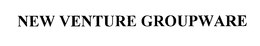 NEW VENTURE GROUPWARE trademark