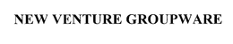 NEW VENTURE GROUPWARE trademark