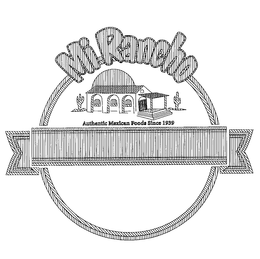 MI RANCHO AUTHENTIC MEXICAN FOODS SINCE 1939 trademark