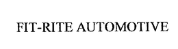 FIT-RITE AUTOMOTIVE trademark