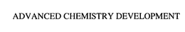 ADVANCED CHEMISTRY DEVELOPMENT trademark