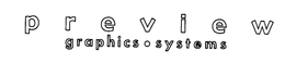 P R E V I E W  GRAPHICS SYSTEMS trademark