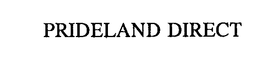 PRIDELAND DIRECT trademark