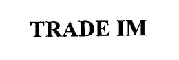 TRADE IM trademark