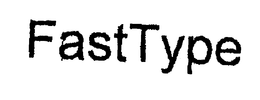 FASTTYPE trademark