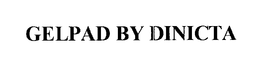 GELPAD BY DINICTA trademark