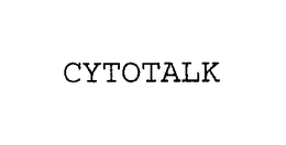 CYTOTALK trademark