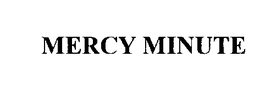MERCY MINUTE trademark