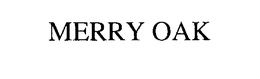 MERRY OAK trademark