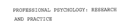 PROFESSIONAL PSYCHOLOGY: RESEARCH AND PRACTICE trademark