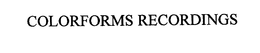 COLORFORMS RECORDINGS trademark