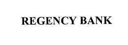 REGENCY BANK trademark