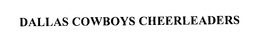 DALLAS COWBOYS CHEERLEADERS trademark