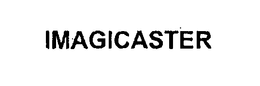 IMAGICASTER trademark