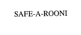 SAFE-A-ROONI trademark