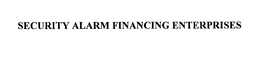 SECURITY ALARM FINANCING ENTERPRISES trademark