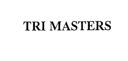 TRI MASTERS trademark