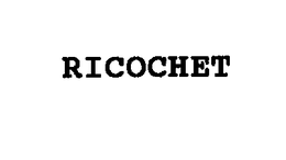 RICOCHET trademark