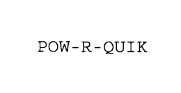 POW-R-QUIK trademark