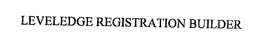 LEVELEDGE REGISTRATION BUILDER trademark