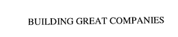 BUILDING GREAT COMPANIES trademark