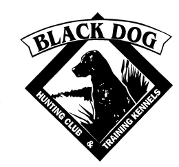 BLACK DOG HUNTING CLUB & TRAINING KENNELS trademark