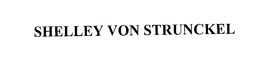 SHELLEY VON STRUNCKEL trademark