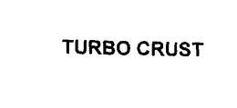 TURBO CRUST trademark