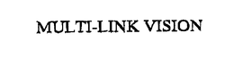 MULTI-LINK VISION trademark