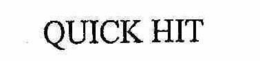 QUICK HIT trademark