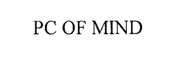 PC OF MIND trademark