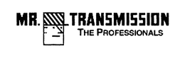 MR. TRANSMISSION THE PROFESSIONALS trademark