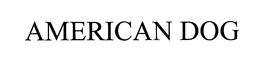 AMERICAN DOG trademark