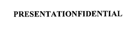 PRESENTATIONFIDENTIAL trademark