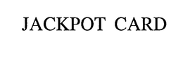 JACKPOT CARD trademark