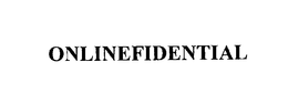 ONLINEFIDENTIAL trademark