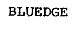 BLUEDGE trademark