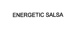 ENERGETIC SALSA trademark