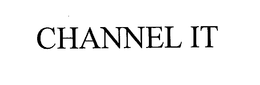 CHANNEL IT trademark