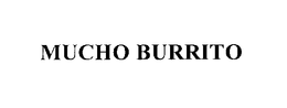 MUCHO BURRITO trademark