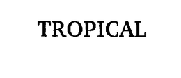 TROPICAL trademark