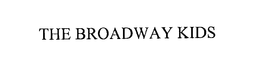 THE BROADWAY KIDS trademark