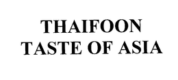 THAIFOON TASTE OF ASIA trademark