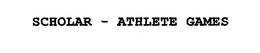 SCHOLAR - ATHLETE GAMES trademark