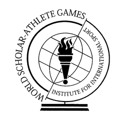 WORLD SCHOLAR-ATHLETE GAMES, INSTITUTE FOR INTERNATIONAL SPORT trademark