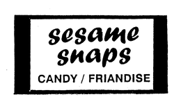 SESAME SNAPS CANDY/ FRIANDISE trademark