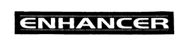ENHANCER trademark