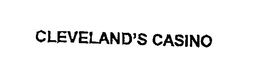 CLEVELAND'S CASINO trademark