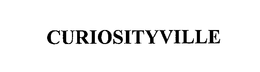 CURIOSITYVILLE trademark
