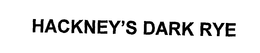 HACKNEY'S DARK RYE trademark
